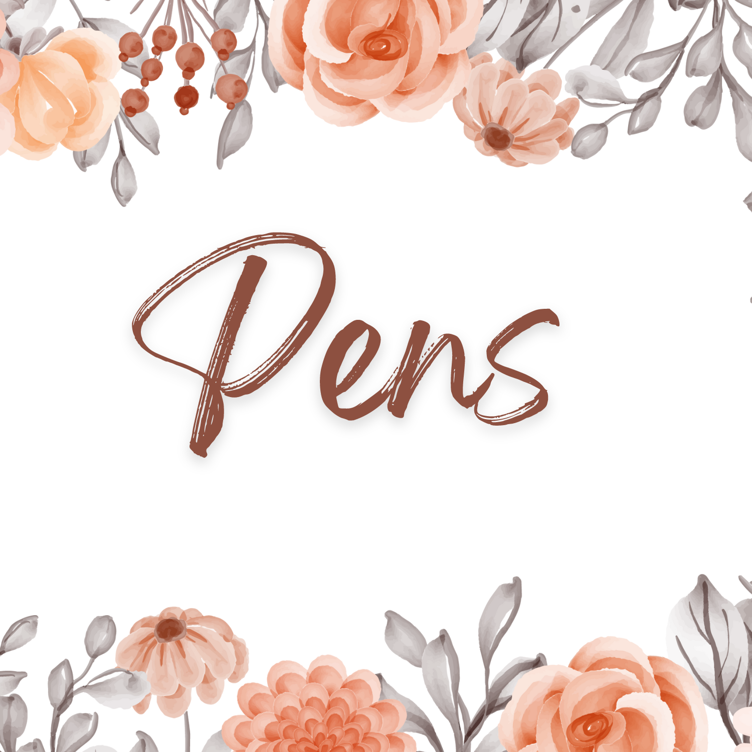 Pens